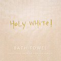 HoLy WHiTe 無染劑浴巾 HoLy WHiTe 無染劑浴巾