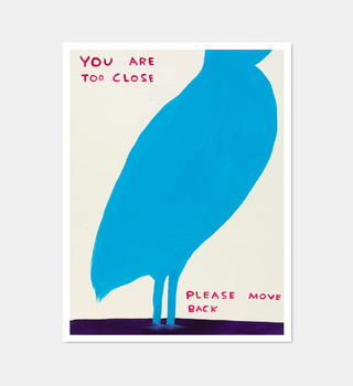 David Shrigley|You Are Too Close (你太靠近了)