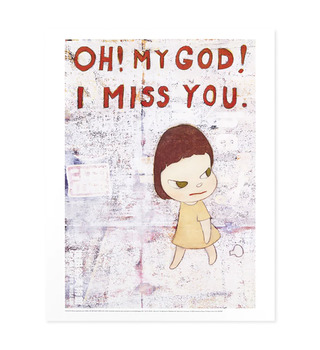 奈良美智 Yoshitomo Nara|OH! MY GOD! I MISS YOU.