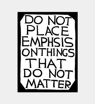 David Shrigley|do not place emphasis on things that do not matter (不要強調那些不重要的事情)