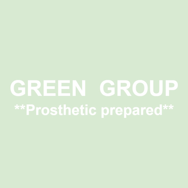 GREEN  GROUP *Prosthetic prepared*