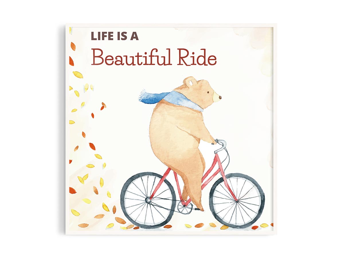 Life is a beautiful ride 8