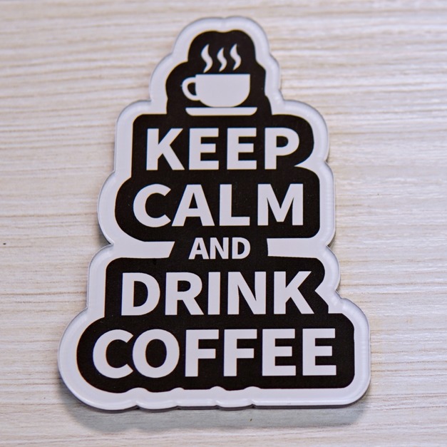 KEEP CALM AND DRINK COFFEE
