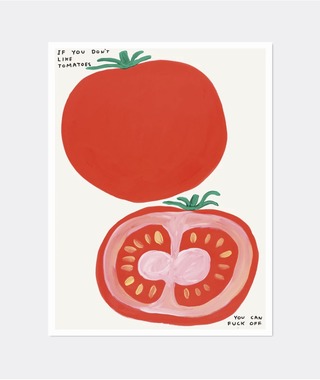 David Shrigley｜If You Don't Like Tomatoes