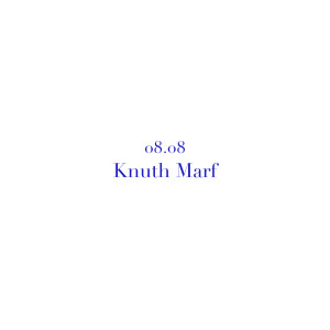 08.08 Knuth Marf